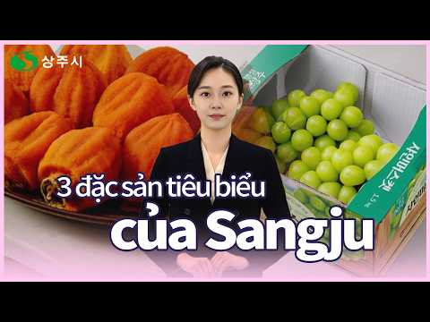 3 đặc sản tiêu biểu của Sangju